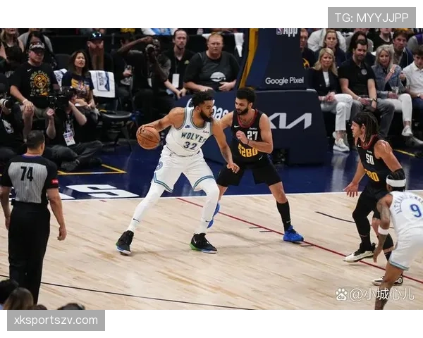 唐斯篮下高效背打拉开内线差距助森林狼提升禁区威胁
